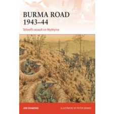  Burma Road 1943-44 – Jon Diamond idegen nyelvű könyv