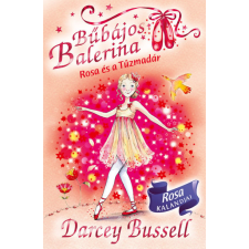 Bussell, Darcey Darcey Bussell - Bűbájos Balerina 8. - Rosa és a Tűzmadár gyermek- és ifjúsági könyv