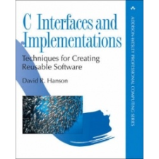  C Interfaces and Implementations – David Hanson,David R. Hanson idegen nyelvű könyv
