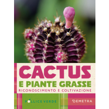  Cactus e piante grasse. Riconoscimento e coltivazione idegen nyelvű könyv