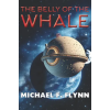 CAEZIK SF &amp; FANTASY In the Belly of the Whale | Michael Flynn