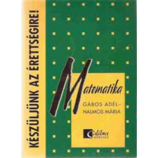 Calibra Kiadó Készüljünk az érettségire (matematika) - Halmos Mária Gábos Adél antikvárium - használt könyv