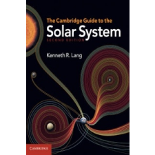 Cambridge Guide to the Solar System – Kenneth R Lang idegen nyelvű könyv