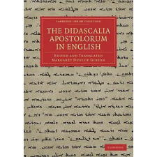 Cambridge University Press Didascalia Apostolorum in English | Margaret Dunlop Gibson egyéb könyv