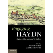 Cambridge University Press Engaging Haydn | Mary Hunter,Richard Will egyéb könyv