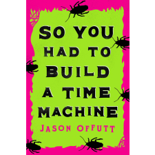 CamCat Books So You Had to Build a Time Machine egyéb e-könyv