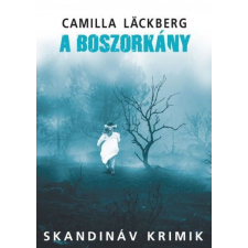 Camilla Läckberg - A boszorkány - Fjällbacka 10. regény
