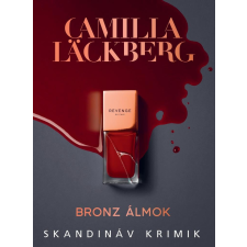 Camilla Läckberg - Bronz álmok egyéb könyv