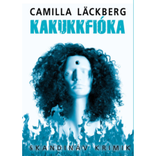 Camilla Läckberg - Kakukkfióka - Fjällbacka 11. regény