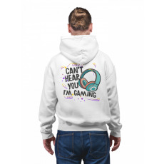  Can't hear you, I'm gaming (2 féle) - Unisex Zipzáros Pulóver
