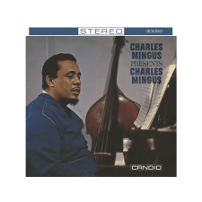 CANDID Charles Mingus - Charles Mingus Presents Charles Mingus (Vinyl LP (nagylemez)) jazz