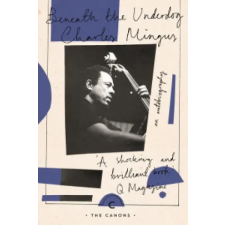 Canongate Books Ltd. Beneath The Underdog | Charles Mingus egyéb könyv