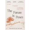 Canongate Books Ltd. Future Is Peace | Aziz Abu Sarah,Maoz Inon