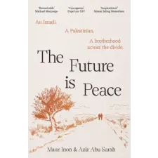 Canongate Books Ltd. Future Is Peace | Aziz Abu Sarah,Maoz Inon egyéb könyv
