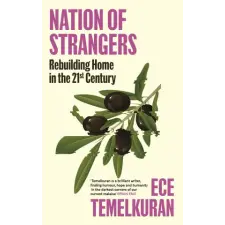 Canongate Books Ltd. Nation of Strangers – Ece Temelkuran (Kemény kötésű) idegen nyelvű könyv