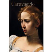  Caravaggio Complete Works – Sebastian Schütze idegen nyelvű könyv