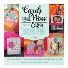  Cards That Wow with Sizzix – Sizzix idegen nyelvű könyv