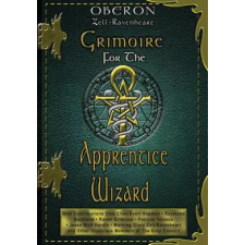 Career Press Grimoire for the Apprentice Wizard | Oberon Zell-Ravenheart egyéb könyv