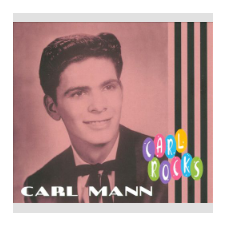 Carl Mann - Carl Rocks (Cd) egyéb zene