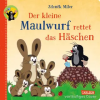Carlsen Der kleine Maulwurf rettet das Häschen – Zdeněk Miler,Sandra Grimm