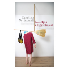 Carolina Setterwall Reméljük a legjobbakat (BK24-177515) regény