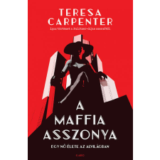 Carpenter  Teresa Teresa Carpenter - A maffia asszonya egyéb könyv