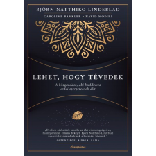CARTAPHILUS KIADÓI KFT. Björn Natthiko Lindeblad - Lehet, hogy tévedek életmód, egészség