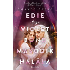 CARTAPHILUS KIADÓI KFT. Edie és Violet Bond második halála Amanda Glaze regény