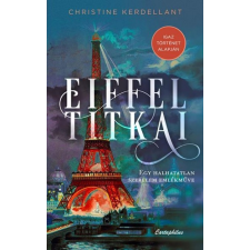 Cartaphilus Könyvkiadó Eiffel titkai - Egy halhatatlan szerelem emlékműve gyermek- és ifjúsági könyv