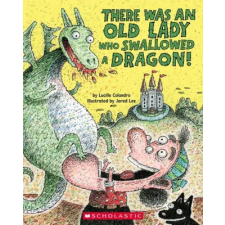 Cartwheel Books There Was an Old Lady Who Swallowed a Dragon! | Jared Lee idegen nyelvű könyv