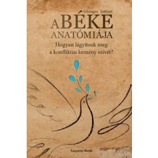 Casparus Kiadó A béke anatómiája társadalom- és humántudomány