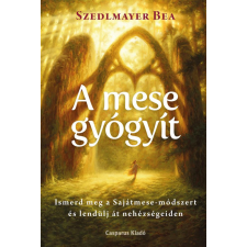 Casparus Kiadó Kft. A mese gyógyít életmód, egészség