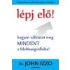 Casparus Kiadó Lépj elő! - Hogyan változtat meg MINDENT a felelősségvállalás?
