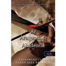 Cassandra Clare - Az Árnyvadász Akadémia egyéb könyv