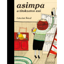 Catarina Sobral SOBRAL, CATARINA - ASIMPA A TITOKZATOS SZÓ gyermek- és ifjúsági könyv