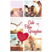 Catherine Rider Csók Palm Springsben gyermek- és ifjúsági könyv