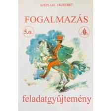 Celldömölk Fogalmazás feladatgyűjtemény 5. o. antikvárium - használt könyv