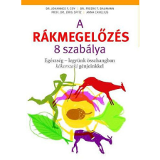 Centrál Könyvek A rákmegelőzés 8 szabálya - Egészség - legyünk összhangban kőkorszaki génjeinkkel életmód, egészség