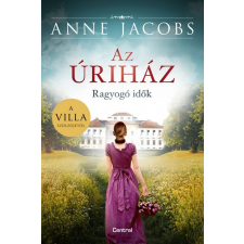 Centrál Könyvek Anne Jacobs - Az úriház regény