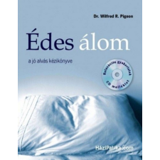 Centrál Könyvek Dr. Wilfred R. Pigeon - Édes álom - A jó alvás kézikönyve - CD melléklettel életmód, egészség