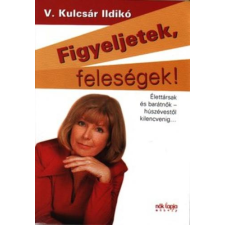 Centrál Könyvek Figyeljetek feleségek, figyeljetek férjek! egyéb e-könyv