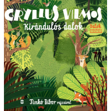 Centrál Könyvek Gryllus Vilmos - Kirándulós dalok gyermek- és ifjúsági könyv