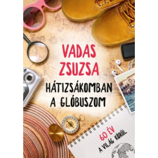 Centrál Könyvek Hátizsákomban a glóbuszom - 60 év a világ körül utazás
