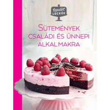 Centrál Könyvek Kajári Zsófia: Desszertleckék - Sütemények családi és ünnepi alkalmakra csokoládé és édesség