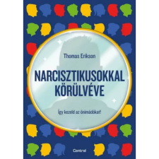 Centrál Könyvek Narcisztikusokkal körülvéve társadalom- és humántudomány