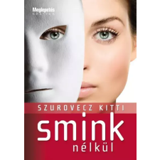 Centrál Könyvek Smink nélkül egyéb e-könyv