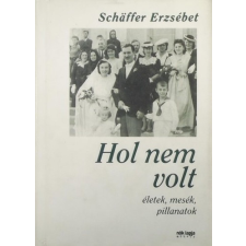 CENTRAL MÉDIACSOPORT ZRT. Hol nem volt - Életek, mesék, pillanatok irodalom