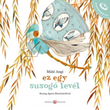 Cerkabella Könyvek Kft. Ez egy susogó levél gyermek- és ifjúsági könyv