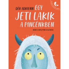 Cerkabella Könyvkiadó Egy jeti lakik a pincénkben (A) gyermek- és ifjúsági könyv
