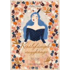 Cerkabella Könyvkiadó Királylányok nagykönyve gyermek- és ifjúsági könyv